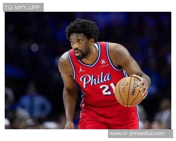 恩比德积极参与训练状态良好纳斯表示将每日观察其恢复进展